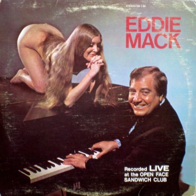 1960s Eddie Mack – Recorded Live At The Open Face Sandwich Club (Sandwich EM-169).jpg